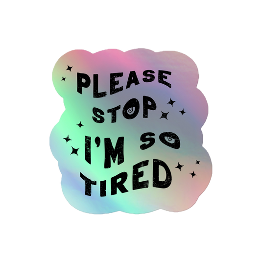 Please Stop Holographic Sticker