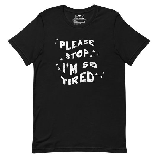 Please Stop T-Shirt