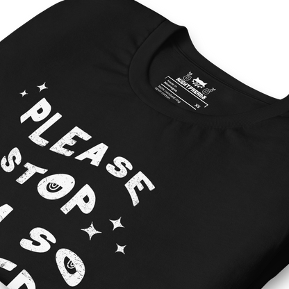 Please Stop T-Shirt